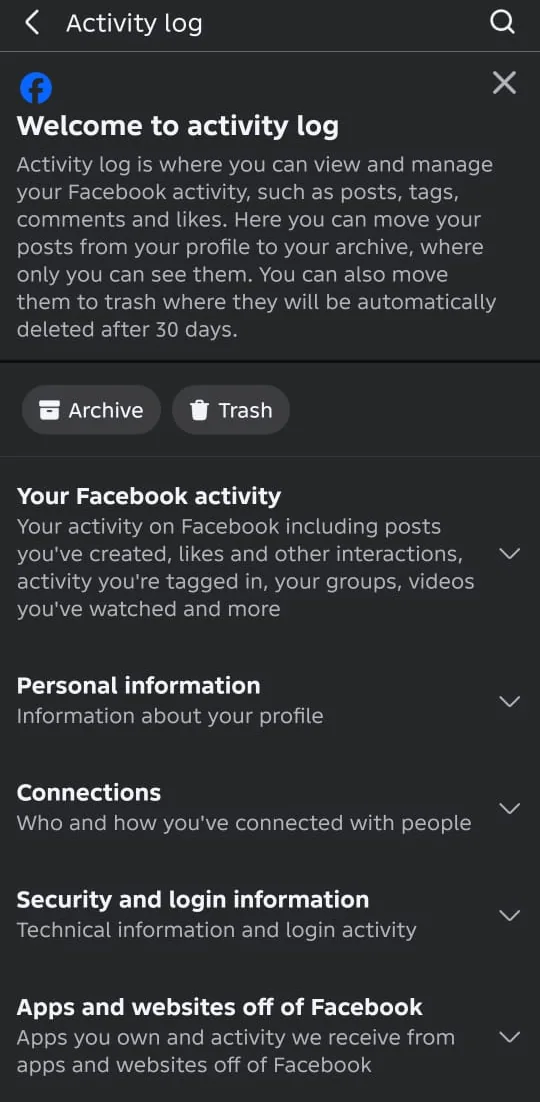 Facebook Activity log on Android, with a welcome note explaining you can view and manage posts, tags, comments and likes, move posts to archive or to trash where they are deleted after 30 days, then Archive and Trash buttons and sections for Your Facebook activity, Personal information, Connections, Security and login information, and Apps and websites off of Facebook.