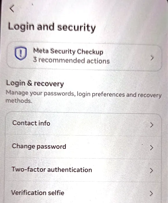 The Login and security screen on iPhone: Meta Security Checkup at the top, then under Login and recovery: Contact info, Change password, Two-factor authentication and Verification selfie.