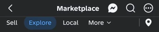 The top of Facebook Marketplace on Android: the Marketplace title with Messenger, Search and three-dot buttons, and below it the tabs Sell, Explore, Local and More, with a location pin icon at the right end.