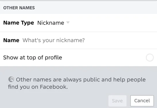The Other names form on Android: Name Type set to Nickname, a Name box asking for your nickname, a Show at top of profile option, a note that other names are always public, and Save and Cancel buttons.