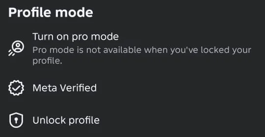 The Profile mode section of Profile Settings on Android while the profile is locked: Turn on pro mode with the note Pro mode is not available when you have locked your profile, Meta Verified, and Unlock profile.